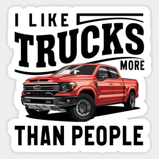 I like trucks more than people Humorous Auto Enthusiast tee 2 Sticker